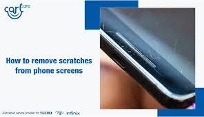 remove scratches from phone screen carlcare