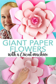 how to make giant cricut paper flowers