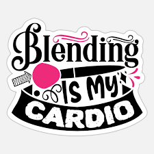 blending is my cardio funny makeup