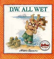 D.W. All Wet (D. W. Series): Brown, Marc: 9780316112680: Amazon.com: Books