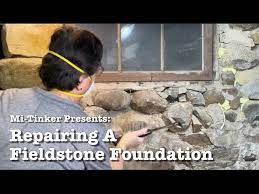 Repairing A Fieldstone Foundation