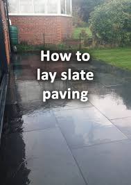 How To Lay Slate Paving The Correct Way