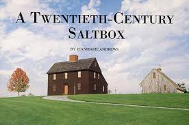 A Twentieth Century Saltbox By