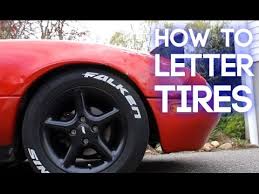 How To Letter Your Tires You