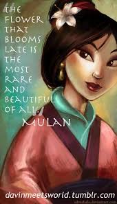 The story of a young woman who saved an empire earned accolades for its explorations of complex themes like. Patience Quotes Mulan The Flower That Blooms In Adversity Is The Most Rare And Etsy Dogtrainingobedienceschool Com