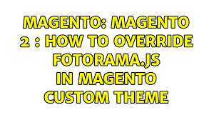 how to override fotorama js in magento