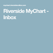 Riverside Mychart Inbox Riverside Mychart