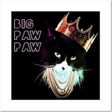 Big Paw Paw Notorious Big Posters