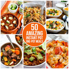 50 amazing instant pot one pot meals