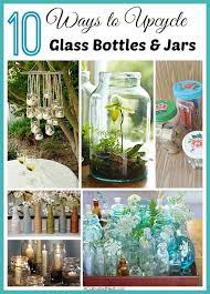 10 Ways To Upcycle Glass Bottles Jars