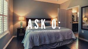 ask o what consutes a bedroom