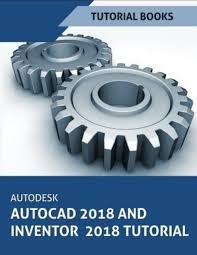 Autocad 2018 And Inventor 2018 Tutorial