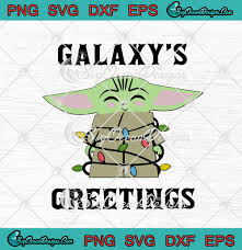 Santa season is right around the corner, which means it's time to start picking out a christmas tree. Disney Star Wars The Mandalorian Baby Yoda Galaxy S Greetings Light Christmas Svg Png Eps Dxf Cricut File Silhouette Art Designs Digital Download
