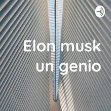 Elon musk un genio