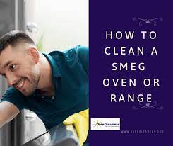 How To Clean A Smeg Oven Ovengleamers