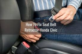 Honda Civic Seat Belt Won T Work