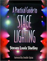 A Practical Guide To Stage Lighting Shelley Steven Louis 9780240803531 Amazon Com Books