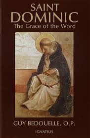 Arm yourself with prayer rather than a sword, wear humility rather than fine clothes. Saint Dominic The Grace Of The Word Bedouelle Guy 9780898705317 Amazon Com Books