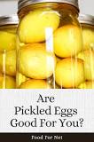 Are pickled eggs still good for you?