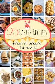 See more ideas about easter recipes, recipes, food. 25 Traditional Easter Recipes From Around The World Easter Recipe Round Up