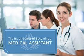 The Ins And Outs Of Becoming A Medical Assistant Career