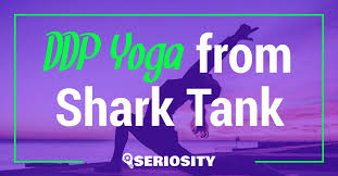 ddp yoga from shark tank