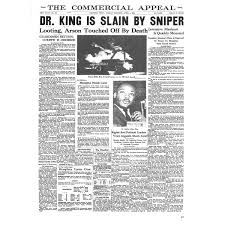 The trauma of his death, resonant today even among those who were not yet born when he was alive, has both mythologized him and obscured the difficulties of his final years. Commercial Appeal A Twitter Dr Martin Luther King Jr Was Assassinated In Memphis 50 Years Ago Today Here S The Front Page Of The Commercial Appeal On April 5th Reporting His Death Mlk50