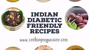 indian diabetic friendly recipes