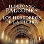 Los herederos de la tierra Audiolibros por Ildefonso Falcones ...