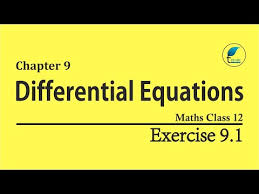 Class 12 Maths Exercise 9 1