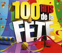 100 Hits de La Fete