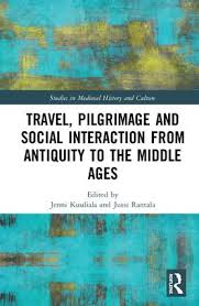 For everyone who loves to travel! Travel Pilgrimage And Social Interaction From Antiquity To The Middle Ages Trivium Tampere Universities