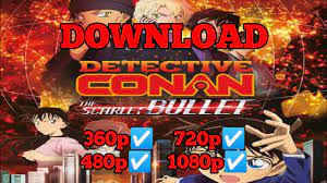 DOWNLOAD: Detective Conan The Scarlet Bullet Yang Ya Boleh Lah Wibulokal . Mp4 & MP3, 3gp | NaijaGreenMovies, Fzmovies, NetNaija