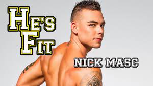 NICK MASC on HE'S FIT - YouTube