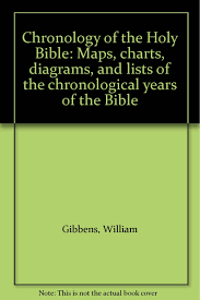 Chronology Of The Holy Bible Maps Charts Diagrams And