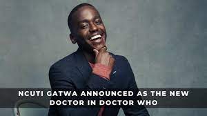 Ncuti Gatwa Announced as the New Doctor ...