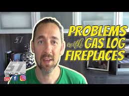Problems With Gas Log Fireplaces