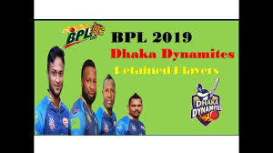 Bpl 2019 Dhaka Dynamites Retained Players List Dhaka