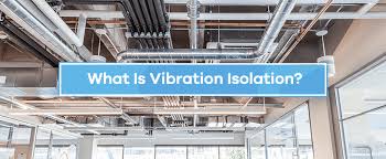 what is vibration isolation and why is