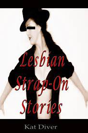 Lesbian Strap-On Stories eBook by Kat Diver - EPUB Book | Rakuten Kobo  United States