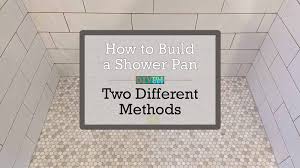 how to build a shower pan 2 methods