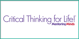 Mentoring Minds Critical Thinking For Life The Edtech Roundup