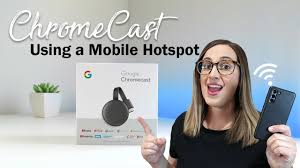 chromecast using hotspot no wi fi