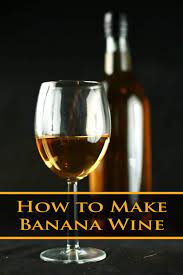 homemade banana wine recipe