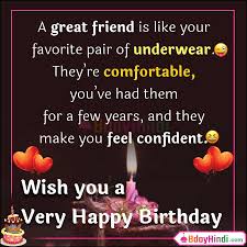 Your value in my life is more important than you can imagine. 99 Funny Birthday Wishes For Friend In English Images Bdayhindi