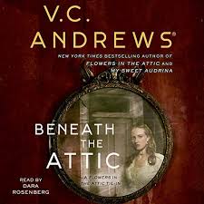 Very intriguing and like her other books a great read. Beneath The Attic By V C Andrews Audiobook Audible Com