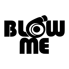 (idiomatic) an expression of discontent or aggravation to another party. Blow Me Decal
