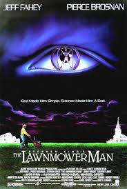 A simple man is turned into a genius through the application of computer science. The Lawnmower Man Film The Lawnmower Man Man Movies Stephen King Movies