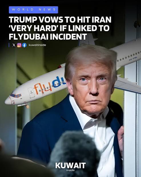 US President Donald Trump warned that Iran would be “hit very hard” if it was found responsible for the attack on a flydubai flight bound for Israel. Source: @apnews #kuwaitinside #kuwaitinews #iranwar #