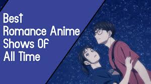 35 best romance anime shows of all time